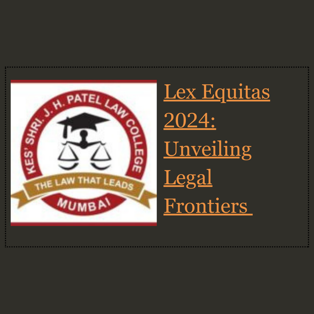 Lex Equitas 2024: Unveiling Legal Frontiers - Students’