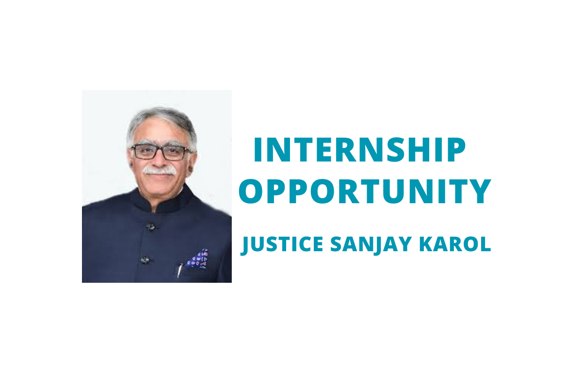 Internship Opportunity with Hon’ble Mr. Justice Sanjay Karol, Supreme Court of India [Oct 2024 – Jan 2025, Offline – Delhi], Apply now.