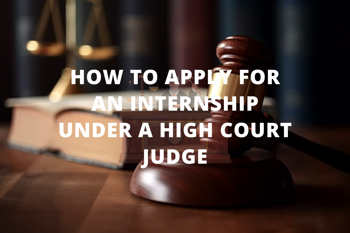 How to Apply for an Internship under a High Court Judge [6 easy steps]