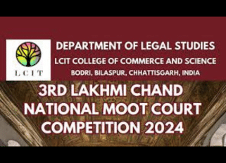 3rd Lakhmi Chand National Moot Court Competition by LCIT College of Commerce and Science[September 27–28, 2024 | Bilaspur, Chhattisgarh | Offline | Prizes Worth INR 11,000]