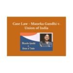 Maneka Gandhi v. Union of India (1978)