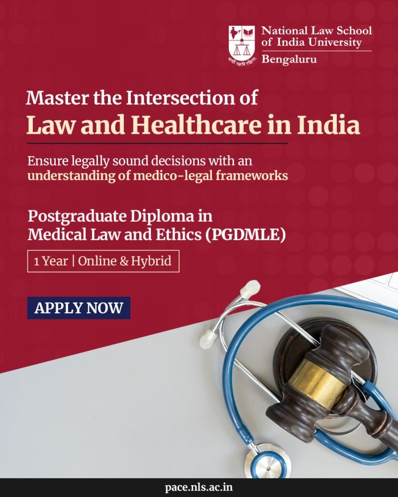 PG Diploma in Medical Law and Ethics – NLSIU Bengaluru [1 Year | Online & Hybrid | ₹57,000 | Apply by 21 July 2025] Register by 21 July 2025